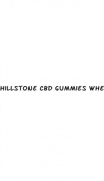 hillstone cbd gummies where to buy