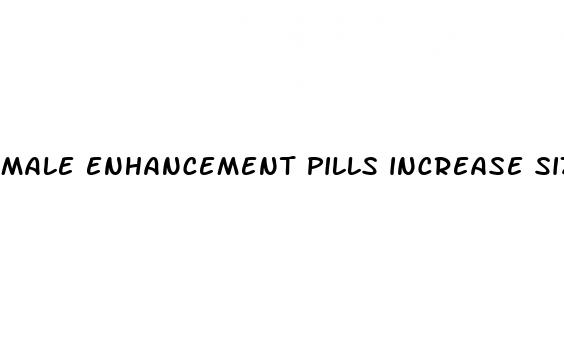 male enhancement pills increase size over the counter