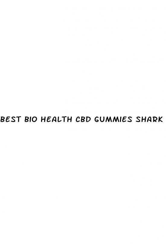 best bio health cbd gummies shark tank