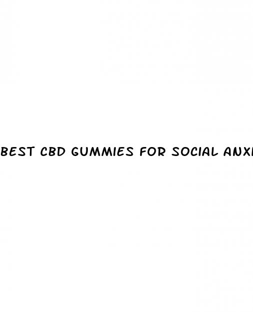 best cbd gummies for social anxiety