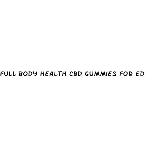 full body health cbd gummies for ed