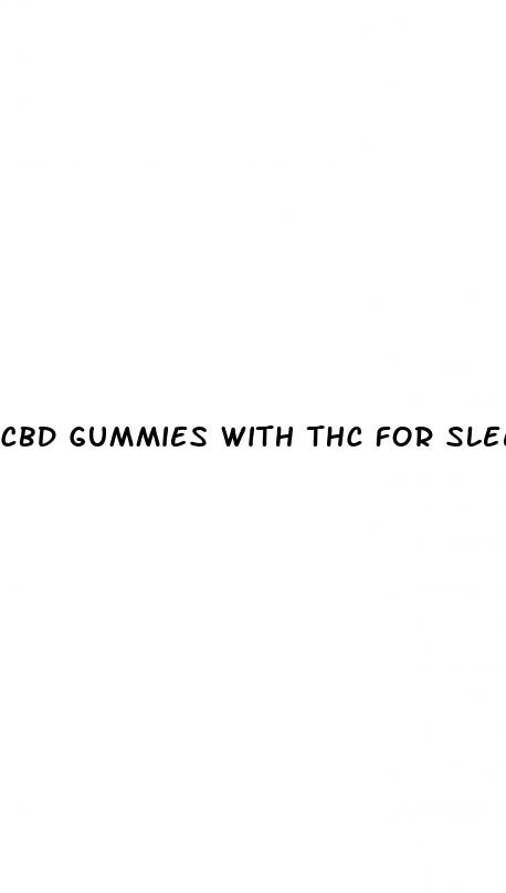cbd gummies with thc for sleep