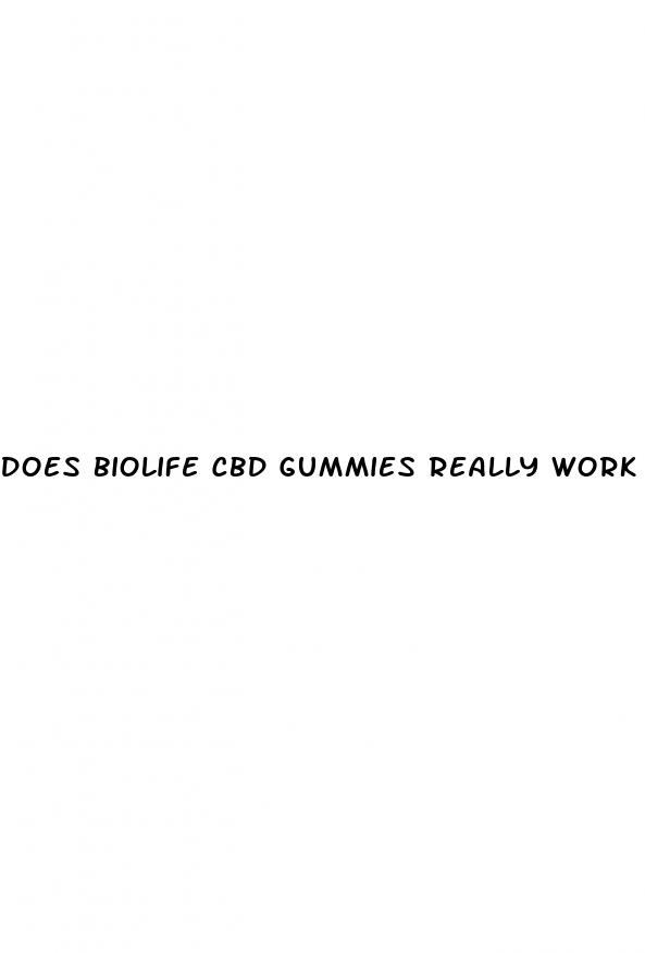 does biolife cbd gummies really work