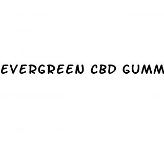 evergreen cbd gummies