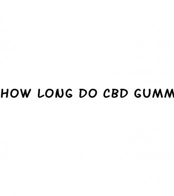 how long do cbd gummies stay in your system reddit