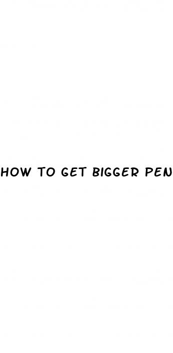 how to get bigger penis head