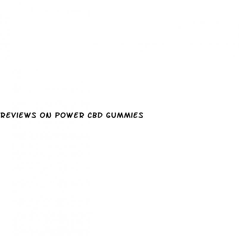 reviews on power cbd gummies