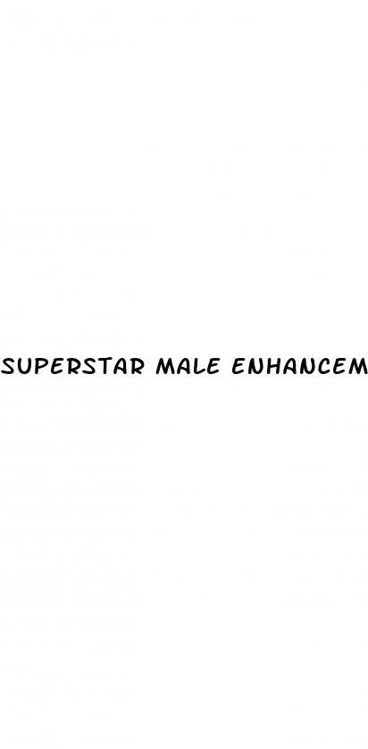 superstar male enhancement pills