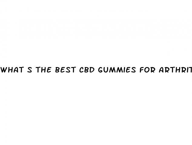 what s the best cbd gummies for arthritis