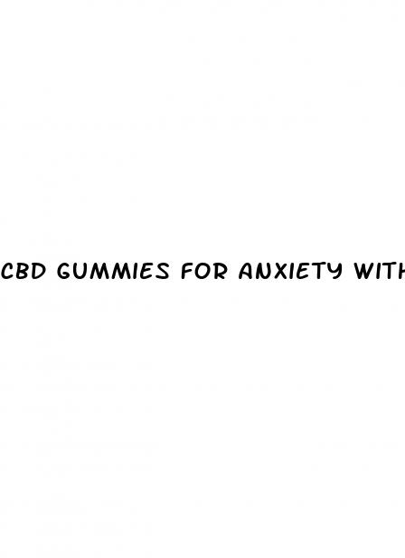 cbd gummies for anxiety without thc