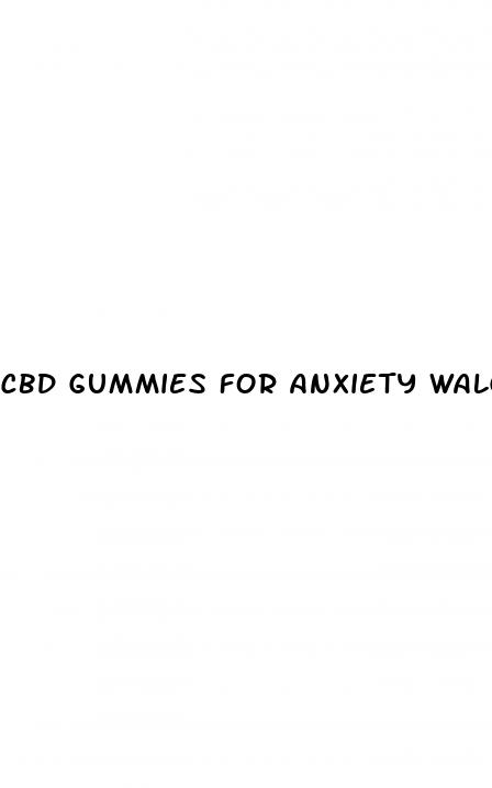 cbd gummies for anxiety walgreens