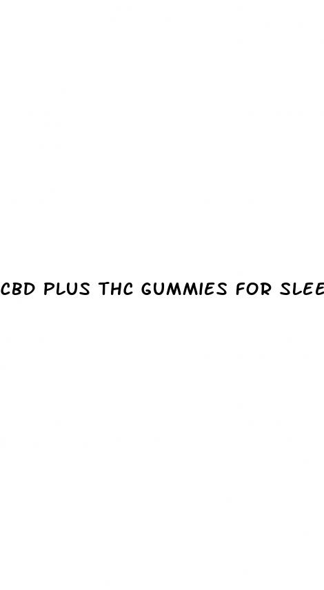 cbd plus thc gummies for sleep