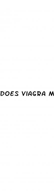 does viagra make my penis bigger