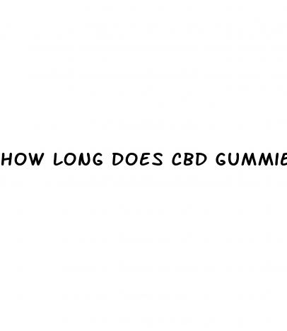 how long does cbd gummies stay