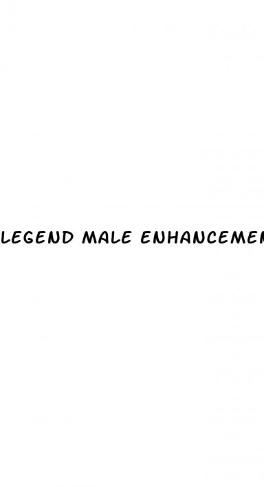 legend male enhancement pills
