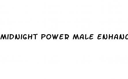 midnight power male enhancing pills
