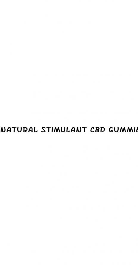 natural stimulant cbd gummies for ed