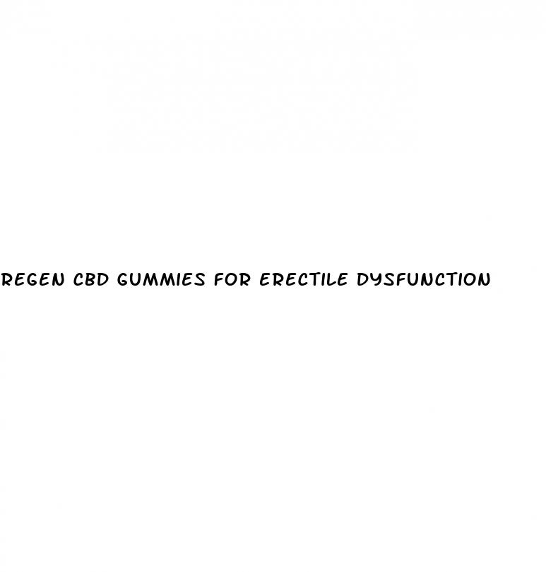 regen cbd gummies for erectile dysfunction
