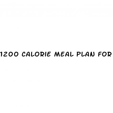 1200 calorie meal plan for weight loss