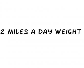 2 miles a day weight loss