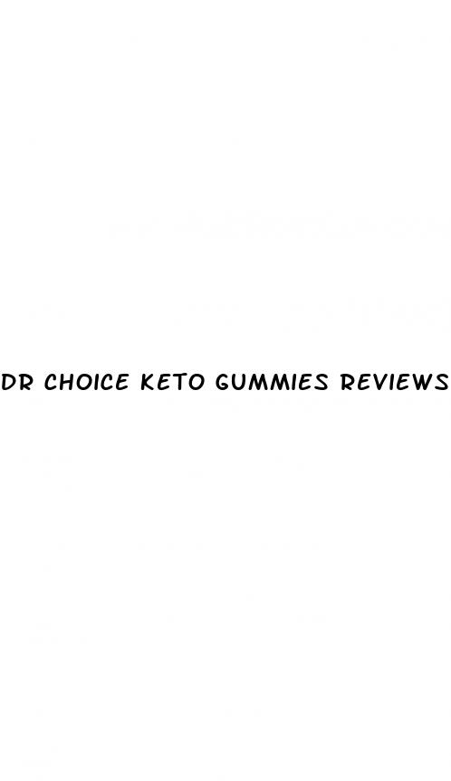dr choice keto gummies reviews