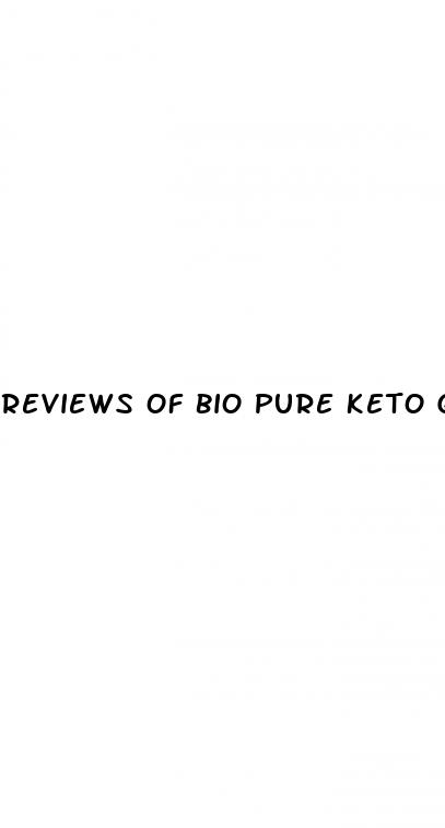 reviews of bio pure keto gummies