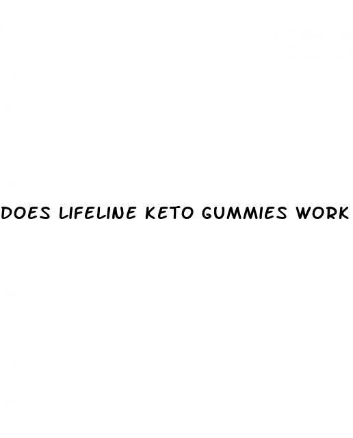 does lifeline keto gummies work