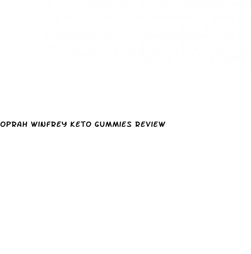 oprah winfrey keto gummies review