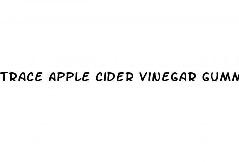 trace apple cider vinegar gummies