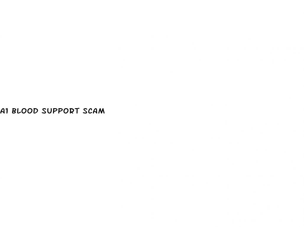 a1 blood support scam