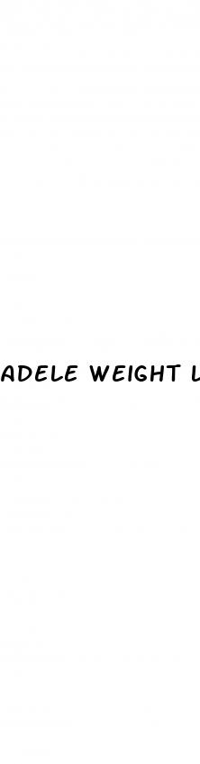 adele weight loss before and after