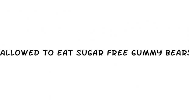 allowed to eat sugar free gummy bears on keto