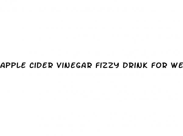 apple cider vinegar fizzy drink for weight loss