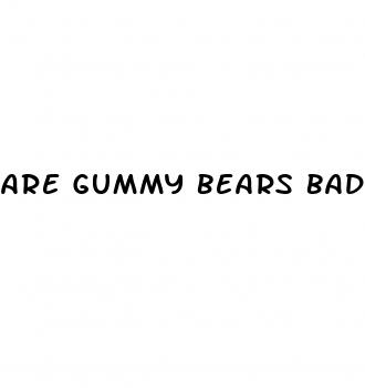 are gummy bears bad for weight loss