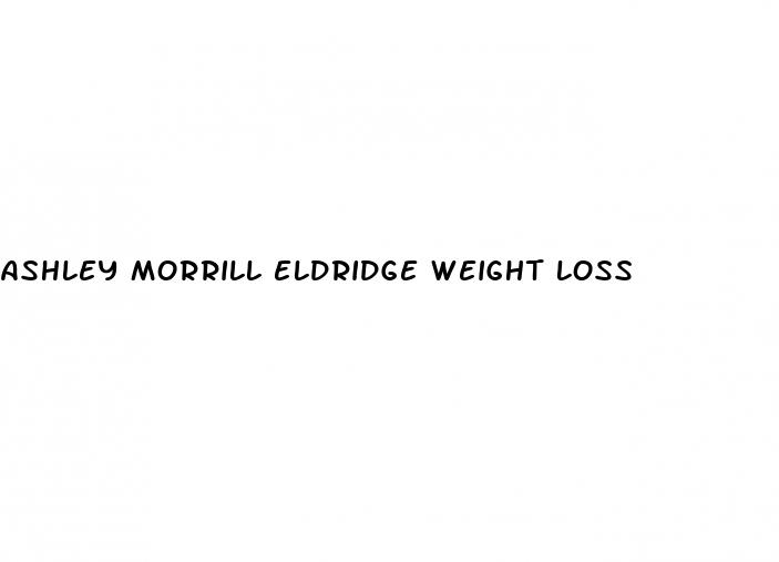 ashley morrill eldridge weight loss