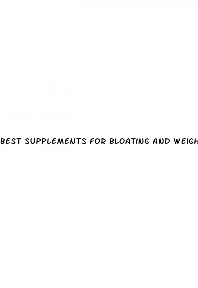 best supplements for bloating and weight loss