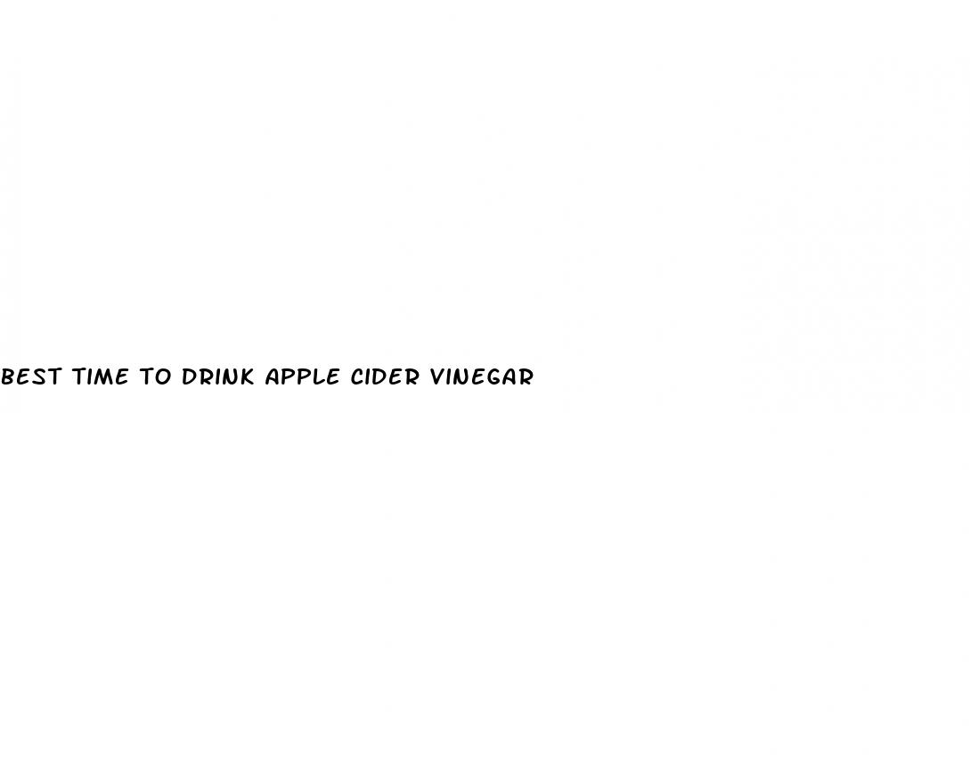 best time to drink apple cider vinegar