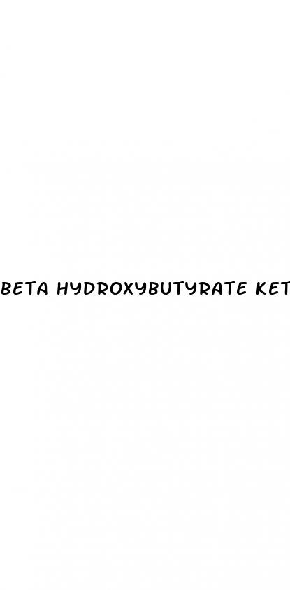 beta hydroxybutyrate ketones
