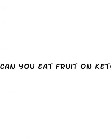 can you eat fruit on keto diet