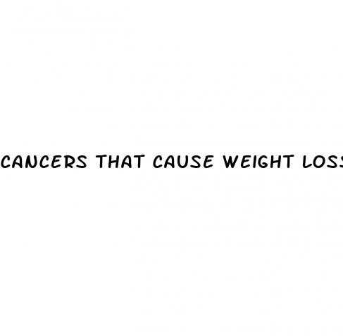 cancers that cause weight loss
