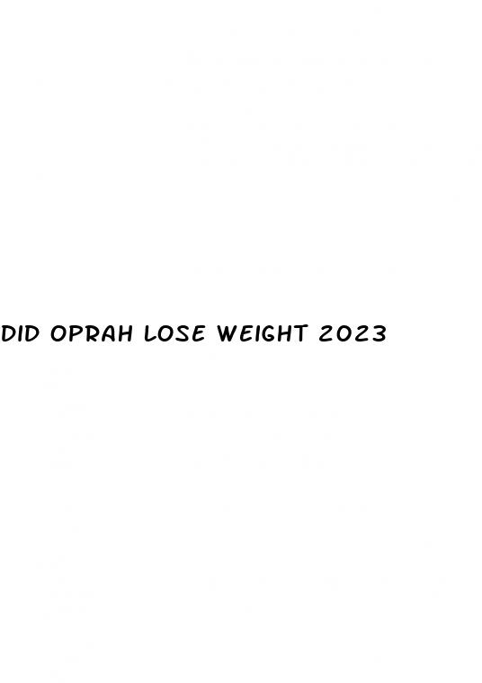 did oprah lose weight 2023