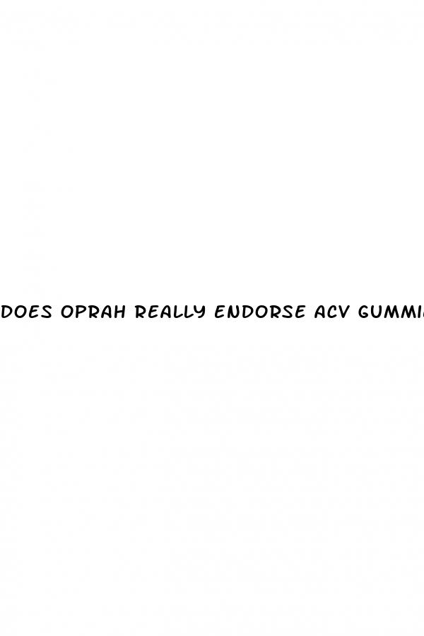 does oprah really endorse acv gummies