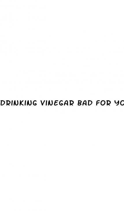 drinking vinegar bad for you