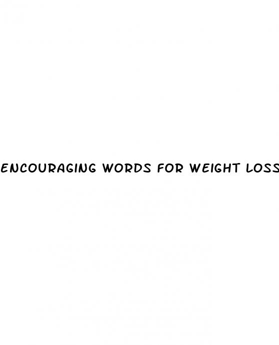 encouraging words for weight loss