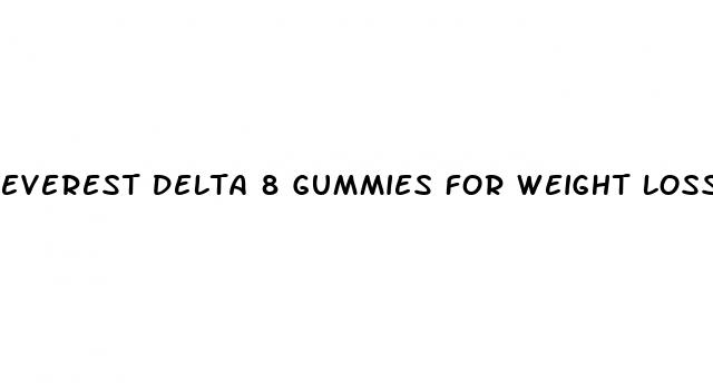 everest delta 8 gummies for weight loss