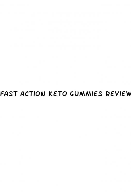 fast action keto gummies reviews