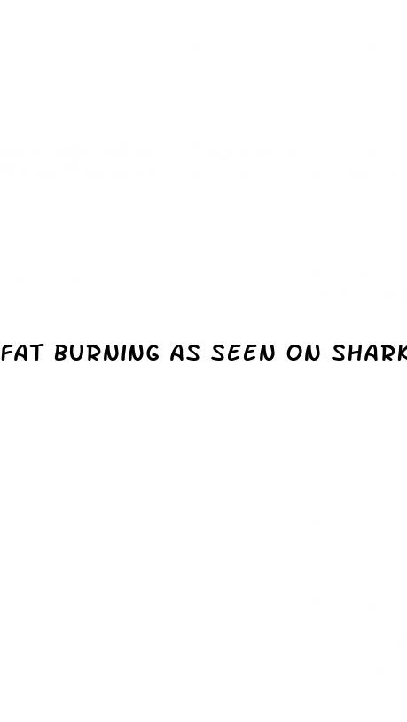 fat burning as seen on shark tank