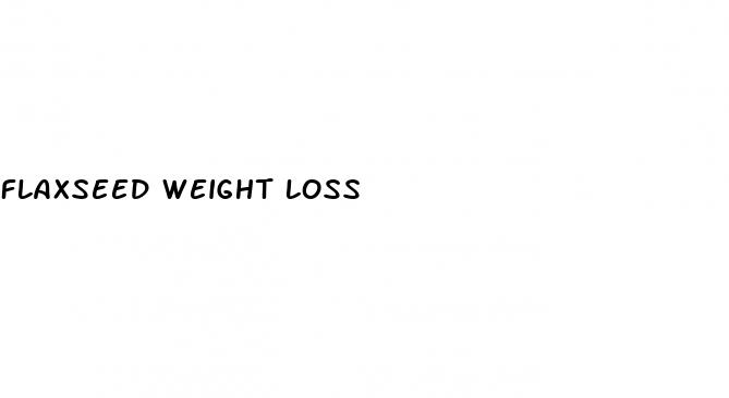 flaxseed weight loss