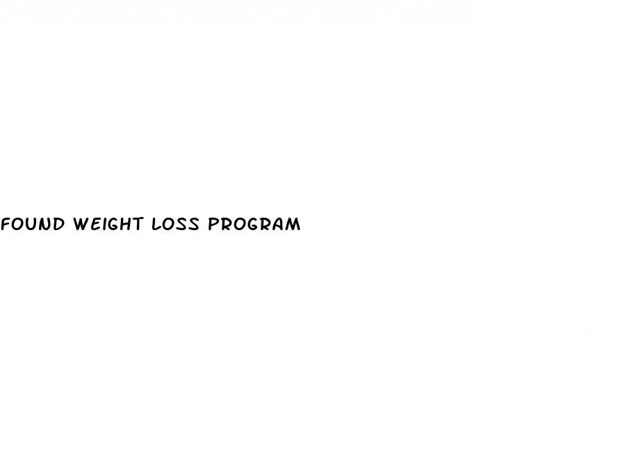 found weight loss program