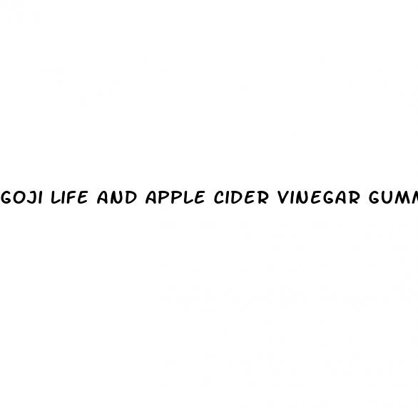 goji life and apple cider vinegar gummies